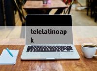 telelatinoapk的简单介绍